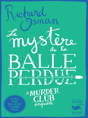 cover image of Le Mystère de la balle perdue